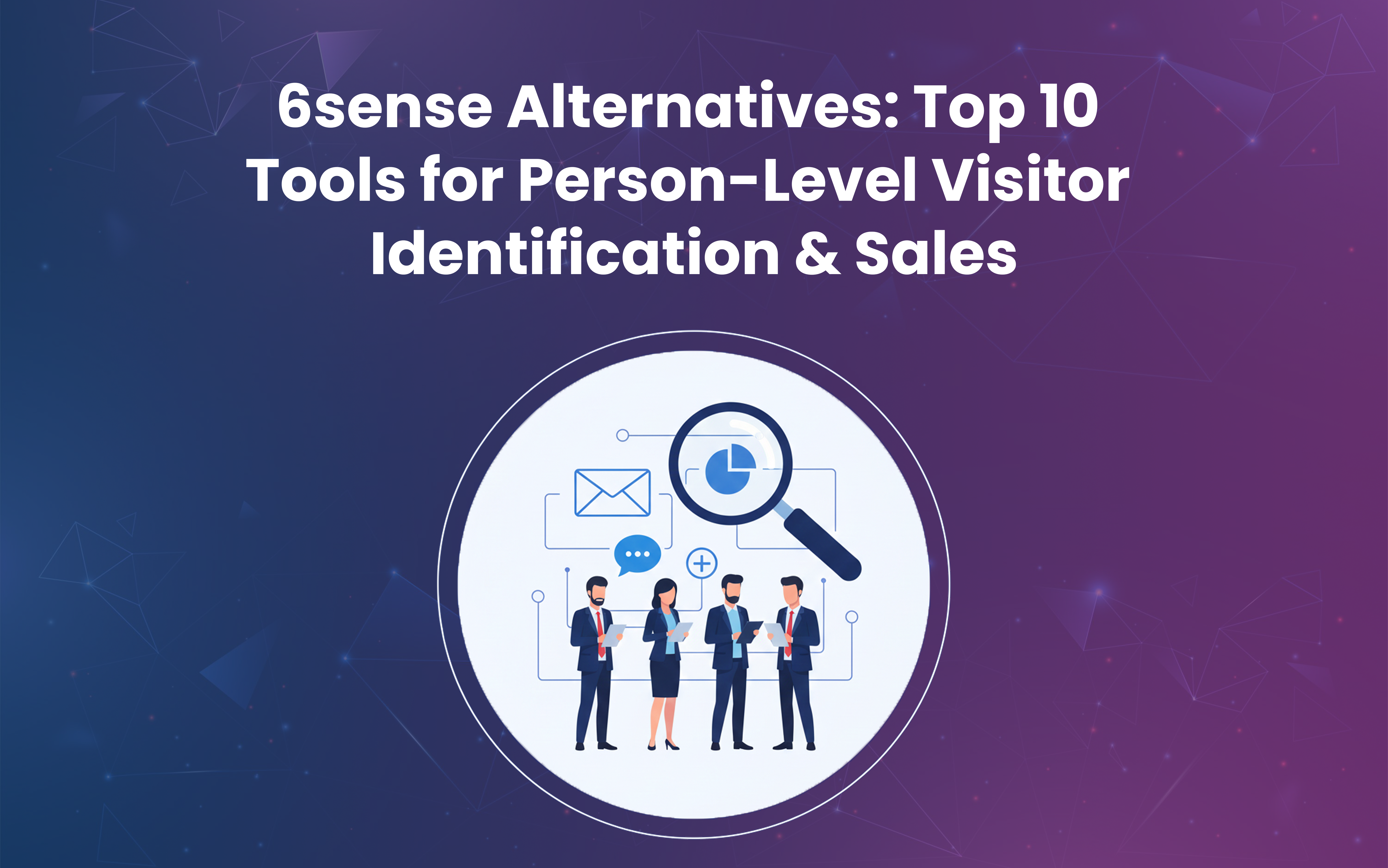 6sense Alternatives 2026: Top 10 Tools for Person-Level Visitor Identification & Sales