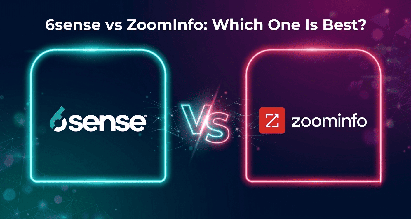 6sense vs ZoomInfo: Which One Is Best in 2026?