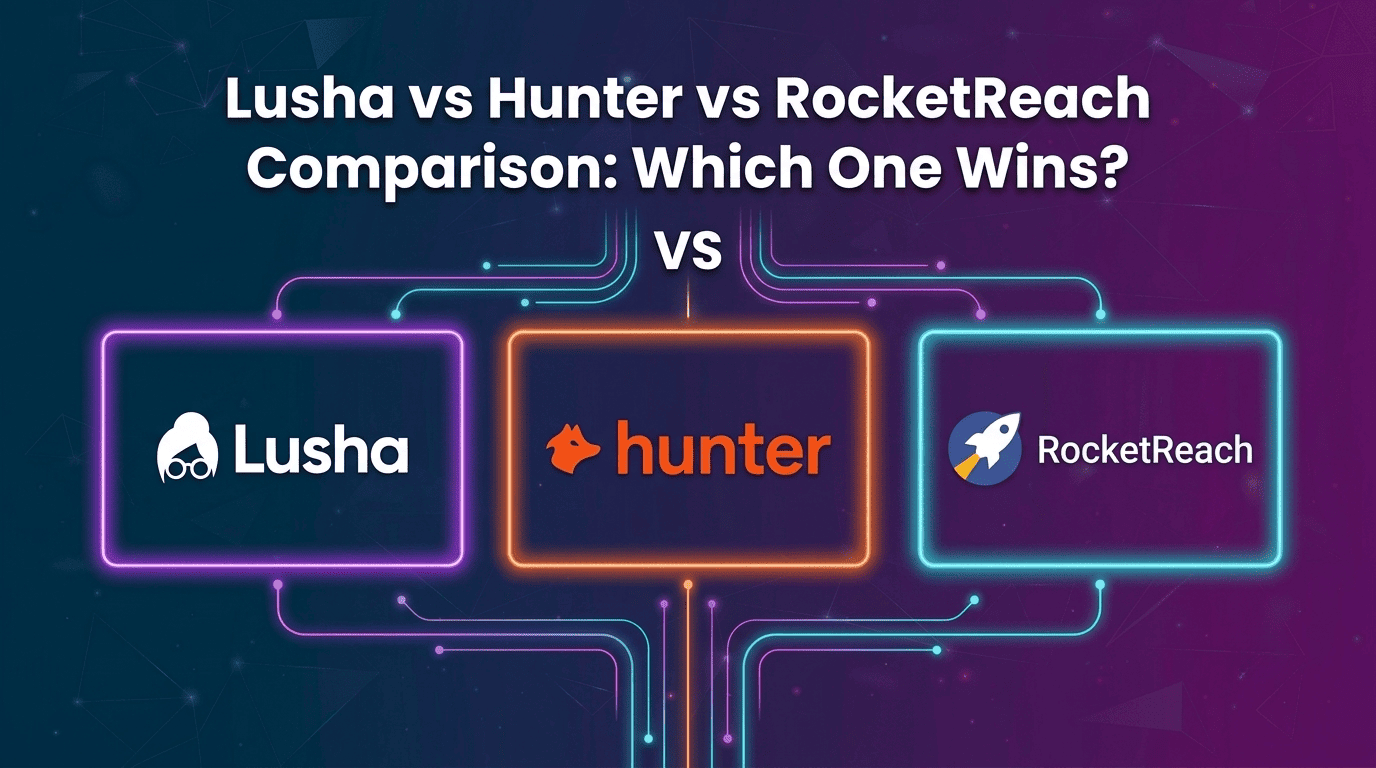 Lusha vs Hunter vs RocketReach Comparison: Which One Wins in 2026?